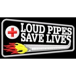 Loud Pipes Save Lifes